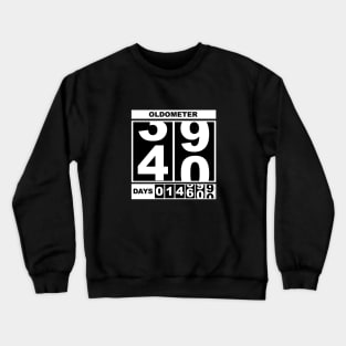 40th Birthday Oldometer Crewneck Sweatshirt